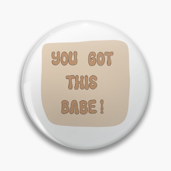 Item preview, You Got This Babe designed and sold by Mandy Stokes.