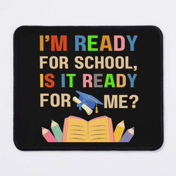 Item preview, I'm ready for school is it ready for me? Funny back to school  designed and sold by Oz64.