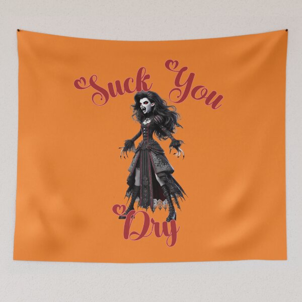 Item preview, Suck you Dry -  Czarina Has Gone Viral with her thirsty blood cravings this Halloween designed and sold by 3DAF.