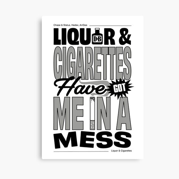chase and status liquor and cigarettes liquor and cigarettes chase and status hedex arrdee Poster