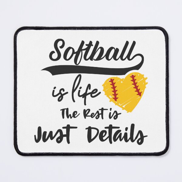 Item preview, Softball Is Life, The Rest Is Just Details - Apparel & Home Decor designed and sold by Compass and a Camera.