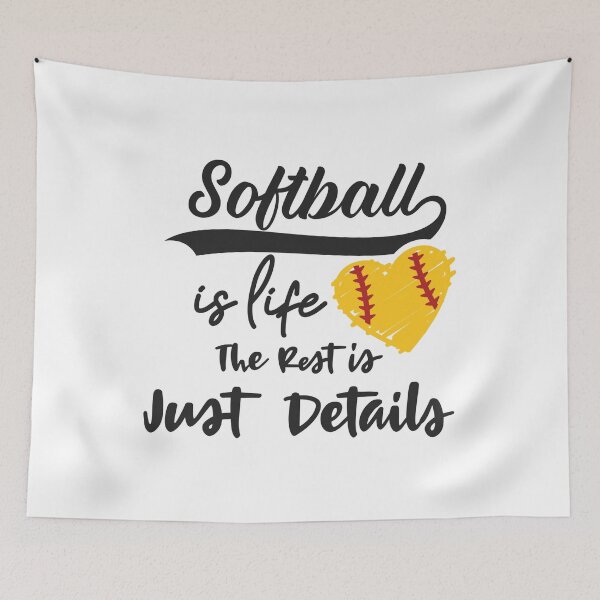 Item preview, Softball Is Life, The Rest Is Just Details - Apparel & Home Decor designed and sold by Compass and a Camera.