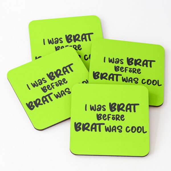 Item preview, I was Brat before Brat was Cool designed and sold by DF3.