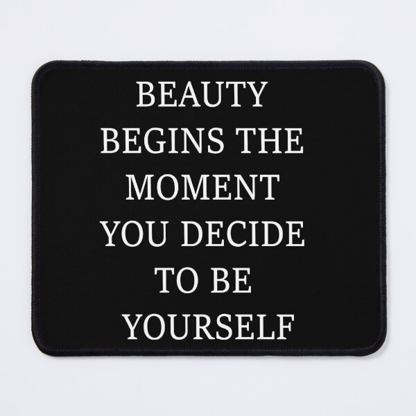 Item preview, beauty begins the moment you decide to be yourself - faye Inspired Qoute designed and sold by What you are is Beautiful.