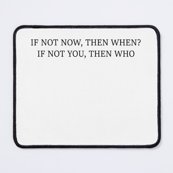 Item preview, If Not Now, Then When? If Not You, Then Who? – Thai GL Inspired Love Quote designed and sold by What you are is Beautiful.