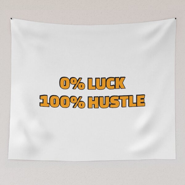Item preview, Motivational phrases for work  - 0% LUCK 100% HUSTLE - Hustle quotes designed and sold by Inspirationmotivation.