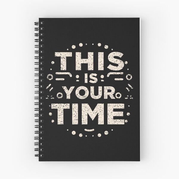 Item preview, This is your time!  designed and sold by ChangeNarrative.