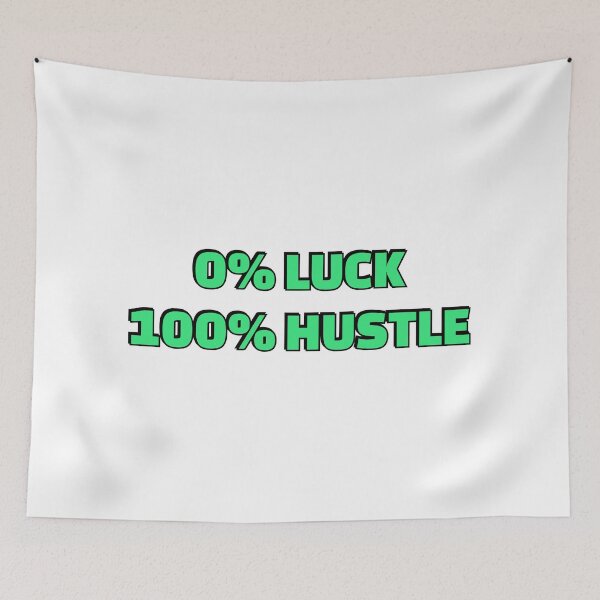 Item preview, Motivational phrases for work  - 0% LUCK 100% HUSTLE - Hustle quotes designed and sold by Inspirationmotivation.