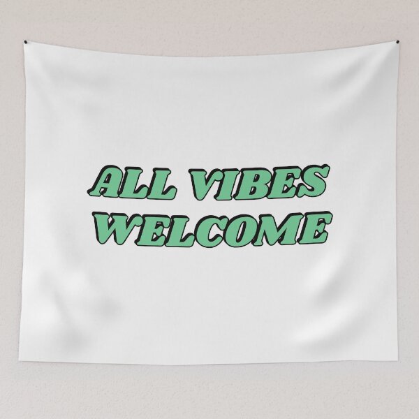 Item preview,  All vibes welcome -  All Feelings Are Valid - No Toxic Positivity designed and sold by Inspirationmotivation.