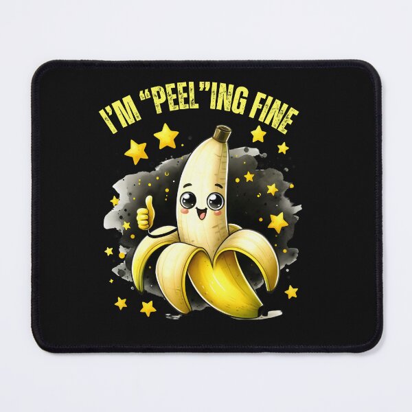 Item preview, Funny Banana Design - I'm "Peel"ing Fine designed and sold by AlienOccupation.