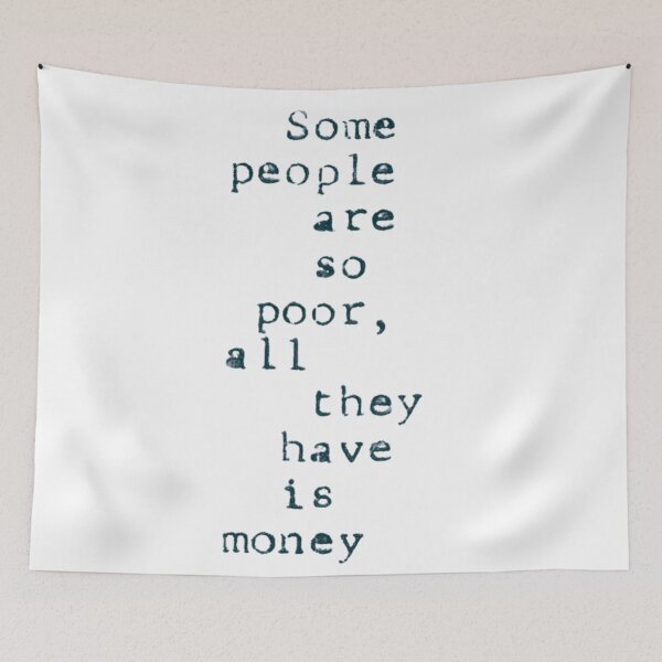 Item preview, Some people are so poor all they have is money designed and sold by FitEnvy.
