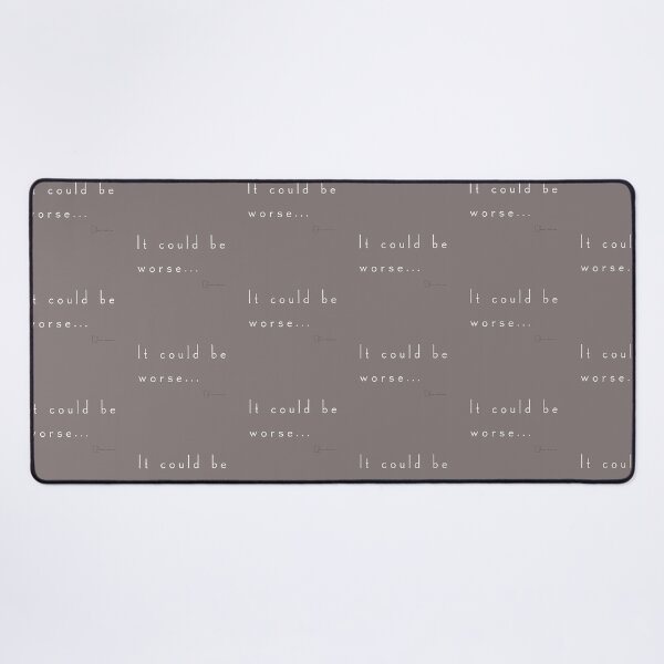 Item preview, It could be worse... - Minnesota Sayings designed and sold by SortaSota.