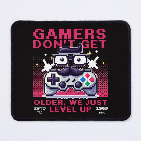 Item preview, Gamers don't get older, we just level up designed and sold by Peerless-Prime.