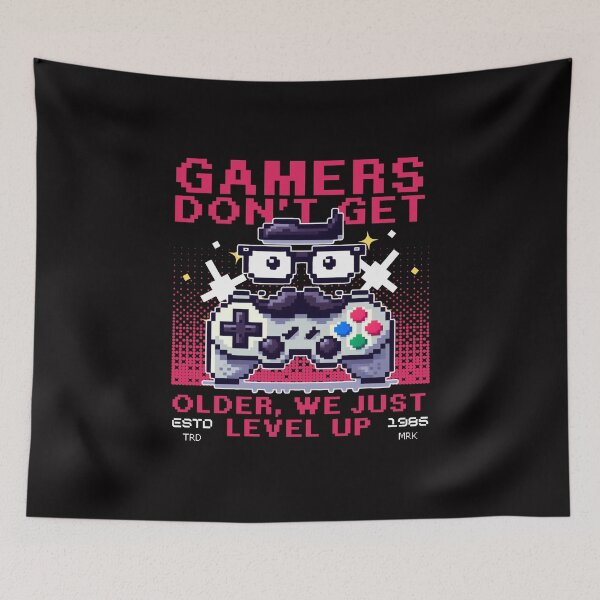 Item preview, Gamers don't get older, we just level up designed and sold by Peerless-Prime.