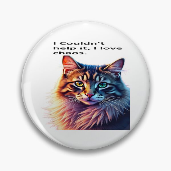 Item preview, I Couldn't Help It, I Love Chaos - Fun Cat Quote Illustration designed and sold by craftybegonia.