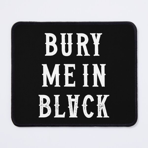 Item preview, Bury Me in Black (white) designed and sold by deathxdesign.