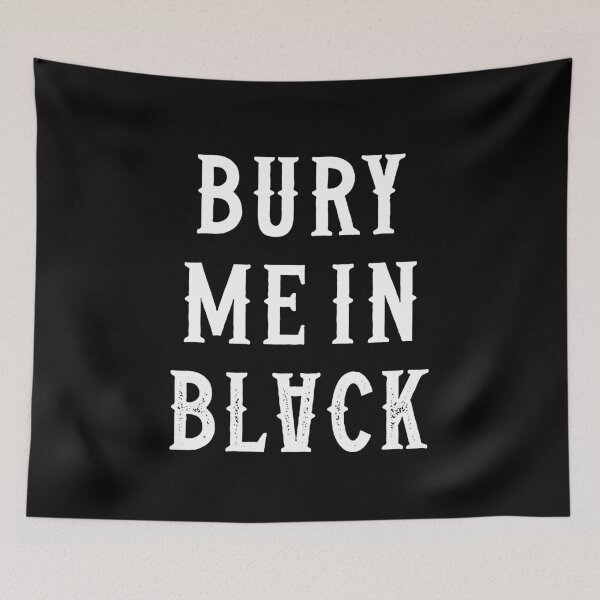 Item preview, Bury Me in Black (white) designed and sold by deathxdesign.