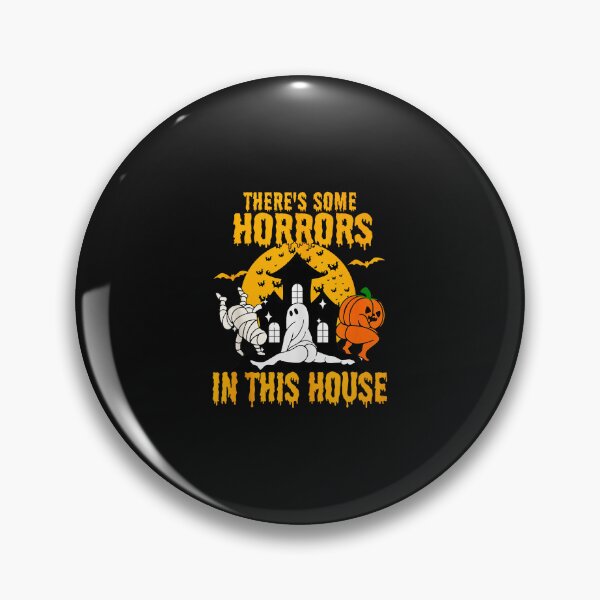 Item preview, There's Some Horrors In This House Funny Halloween Costume designed and sold by SavannalCronam.