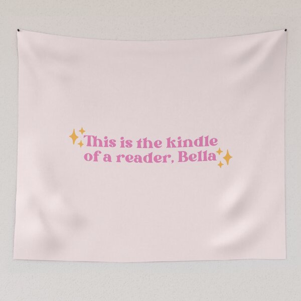 Item preview, This is the kindle of a reader, Bella | Funny Books Quote designed and sold by Neadoodles.