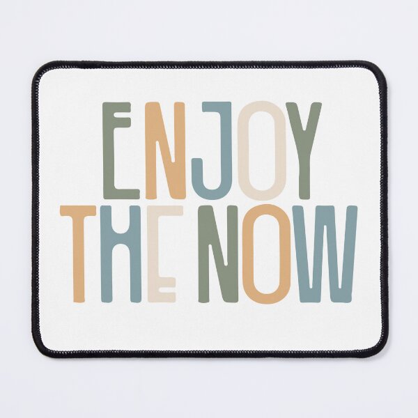 Item preview, Enjoy the Now Colorful designed and sold by elmma design.