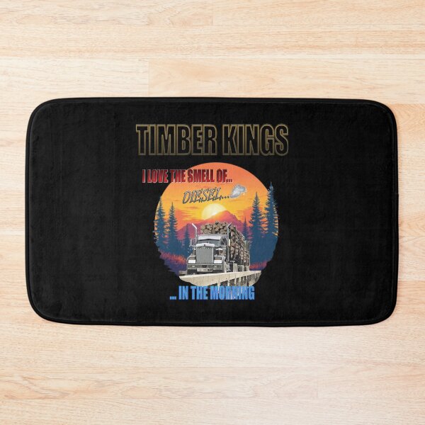 Item preview, TIMBER KINGS: I LOVE THE SMELL OF DIESEL IN THE MORNING, LOGGING TRUCK,KENWORTH W900 designed and sold by MK-GRAPHICS2020.
