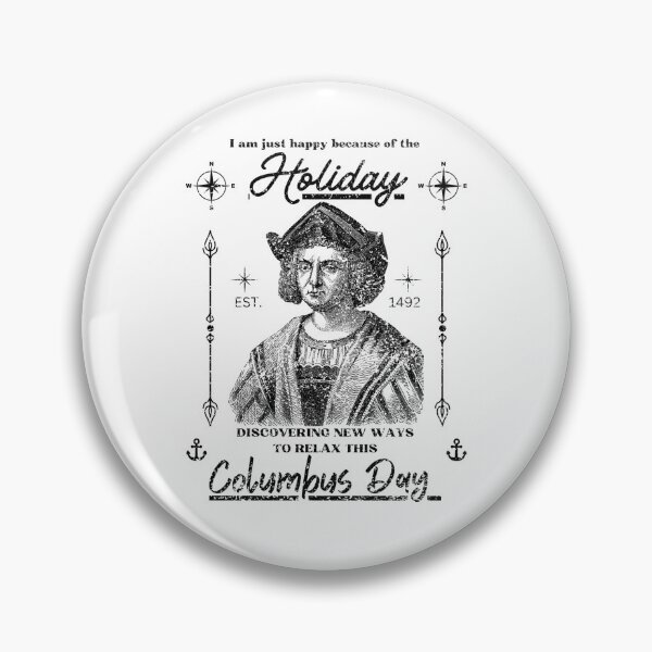 Item preview, Columbus Day Relaxation - Happy Holiday Discovering New Ways to Relax designed and sold by DesignDazzles.
