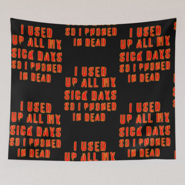Item preview, I used up all my sick days so I phoned in dead designed and sold by catninja86.