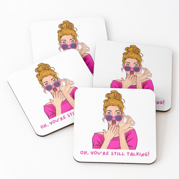 Item preview, "OH, YOUR'E STILL TALKING!" Funny Women's Graphic designed and sold by CoolCrap-.