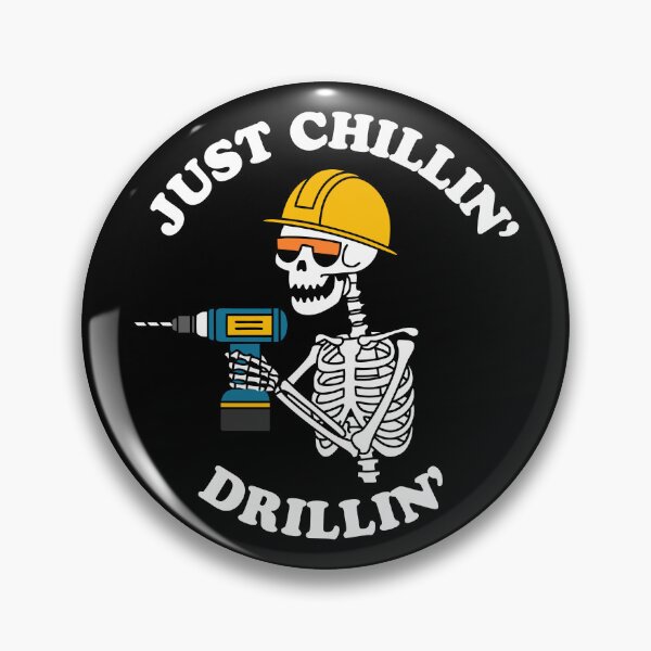 Item preview, Just chillin', drillin'  designed and sold by T&C Finesse.