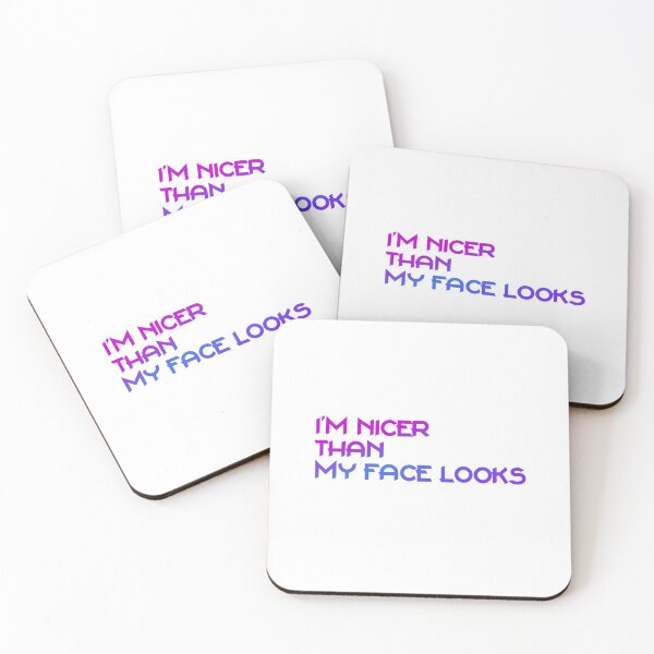 Item preview, i'm nicer than my face looks designed and sold by LaughandLaugh.