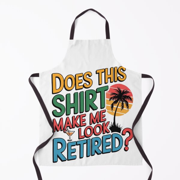 Item preview, Does this shirt make me look retired - Retired 2024 - Retirement 2024 - The legend has retired designed and sold by JansenGS.