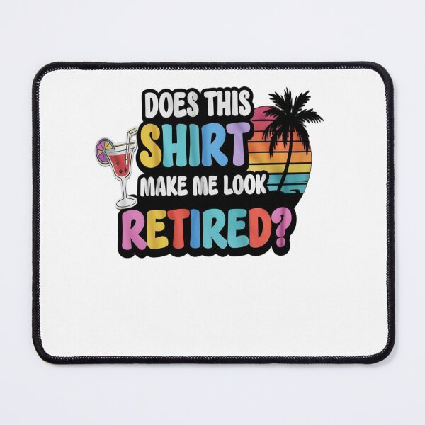 Item preview, Does this shirt make me look retired - Retired 2024 - Retirement 2024 - The legend has retired designed and sold by JansenGS.