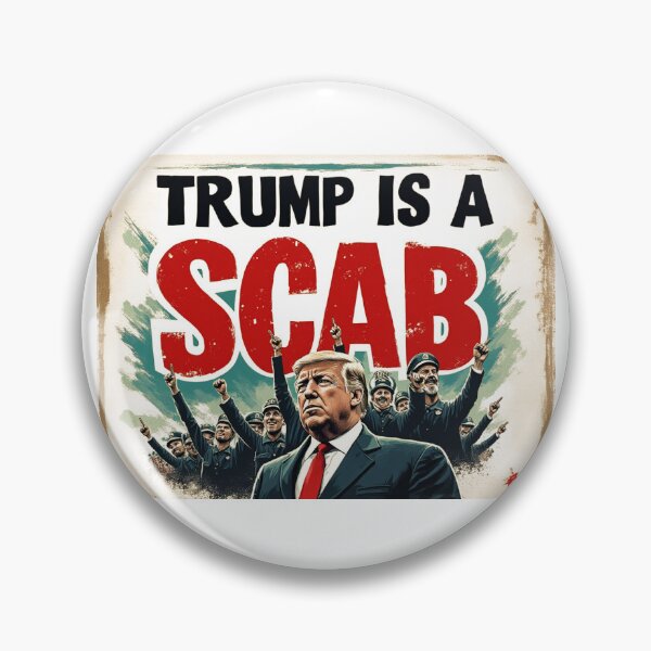 Item preview, TRUMP IS A SCAB 3 designed and sold by RealMDesigns.