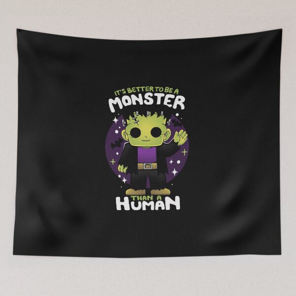 Item preview, It's Better to Be a Monster than a Human designed and sold by VallinArt.
