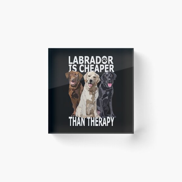 Item preview, Funny Labrador Is Cheaper Than Therapy designed and sold by Just-Arts-4U.
