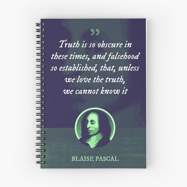 Item preview, Blaise Pascal - Truth is so obscure in these times, and falsehood so established, that, unless we love the truth, we cannot know it designed and sold by Syahrasi.