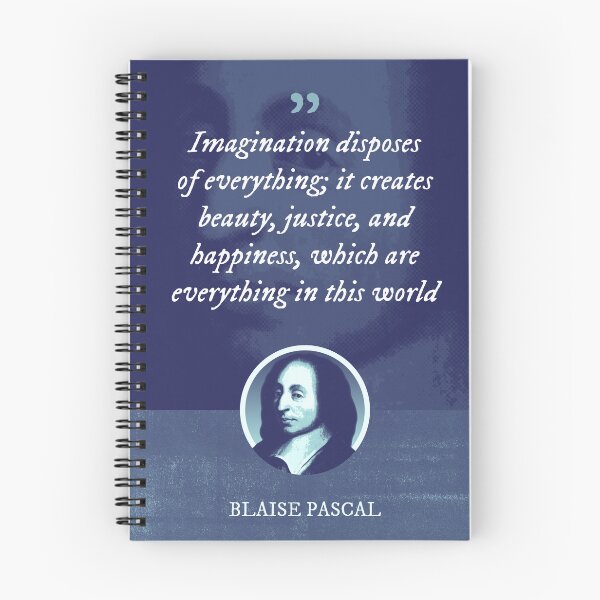 Item preview, Blaise Pascal - Imagination disposes of everything; it creates beauty, justice, and happiness, which are everything in this world designed and sold by Syahrasi.