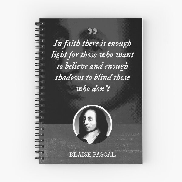 Item preview, Blaise Pascal - In faith there is enough light for those who want to believe and enough shadows to blind those who don't designed and sold by Syahrasi.