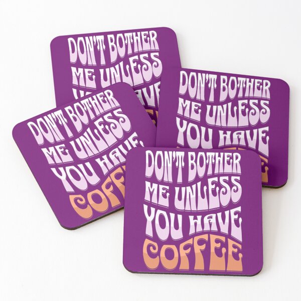Item preview, Don’t bother me unless you have coffee designed and sold by Syrupulse.