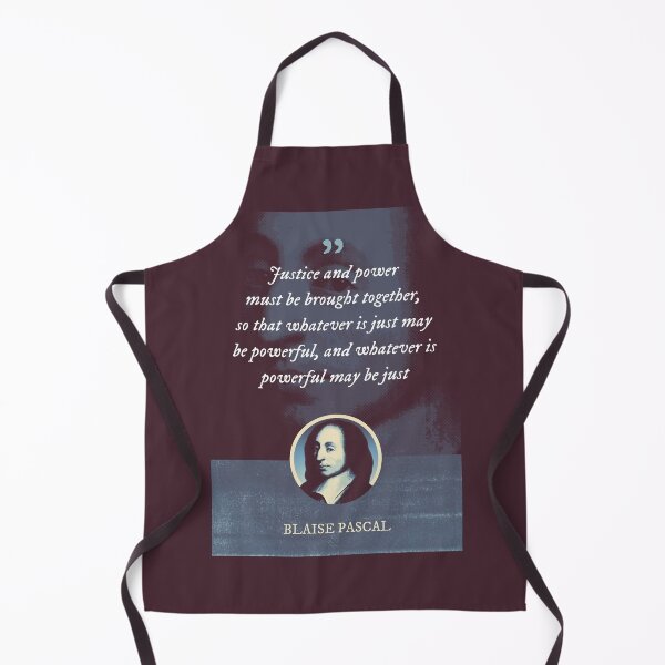 Item preview, Blaise Pascal - Justice and power must be brought together, so that whatever is just may be powerful, and whatever is powerful may be just designed and sold by Syahrasi.