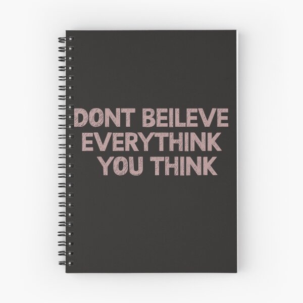 Item preview, Don't Believe Everything You Think designed and sold by TigerArtistic.