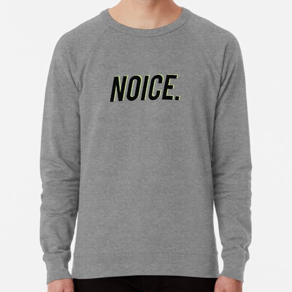 Noice Sweatshirts & Hoodies | Redbubble Noice Sweatshirts & Hoodies | Redbubble