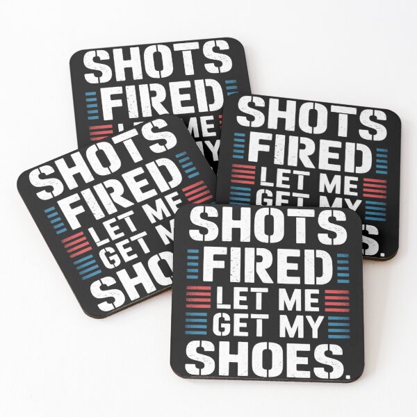 Item preview, Shots Fired Let Me Get My Shoes - Bold and Humorous Statement Design | Fun and Edgy Apparel designed and sold by Shopmed01.