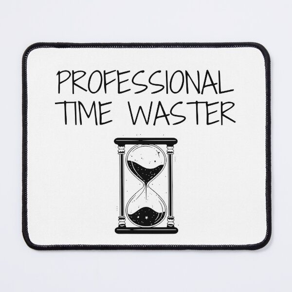 Item preview, Professional Time Waster designed and sold by ForbidenHoodies.