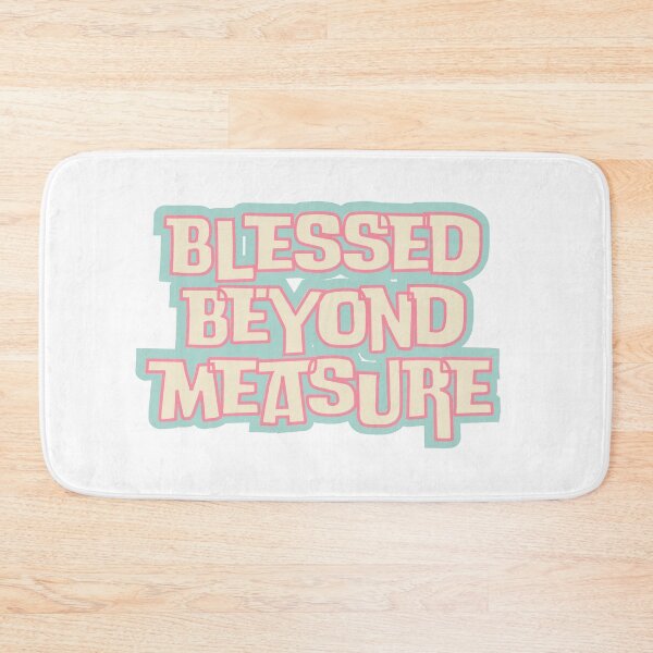 Item preview, Blessed Beyond Measure designed and sold by Jinester.