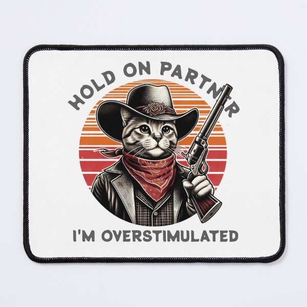 Item preview, Hold On Partner I'm Overstimulated designed and sold by svarupa.