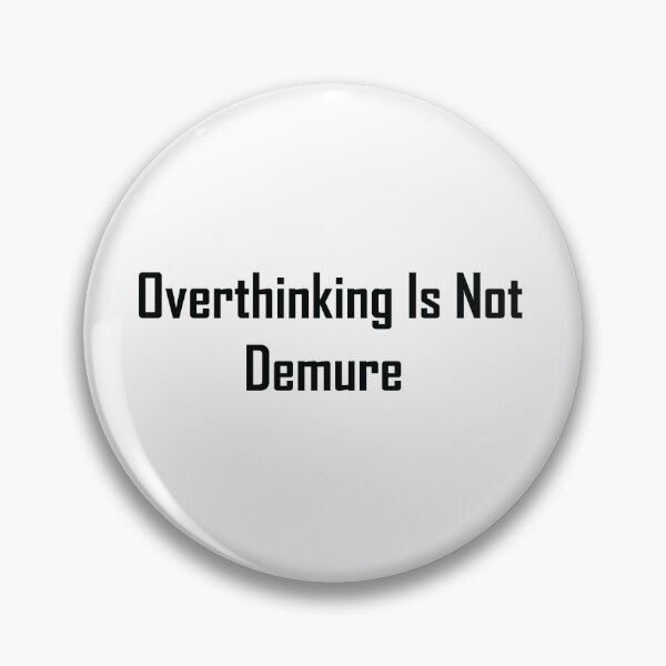 Item preview, Overthinking is not demure designed and sold by thereallama.