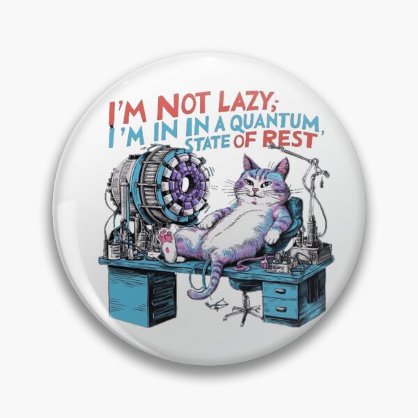 Item preview, Quantum Cat: Not Lazy, Just in a State of Rest designed and sold by XquisiteFashion.