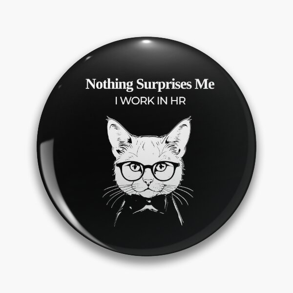 Item preview, Nothing surprises me i work in human resources designed and sold by KaiLabsArt.