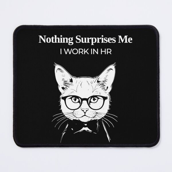 Item preview, Nothing surprises me i work in human resources designed and sold by KaiLabsArt.